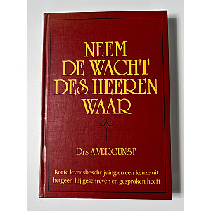 Neem de wacht des Heeren waar; drs. A. Vergunst