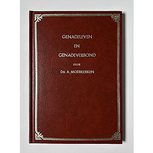 Genadeleven en genadeverbond; Ds. A Moerkerken