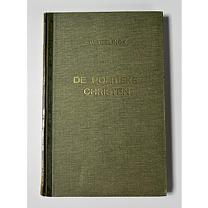 De politieke christen; W. Teelink