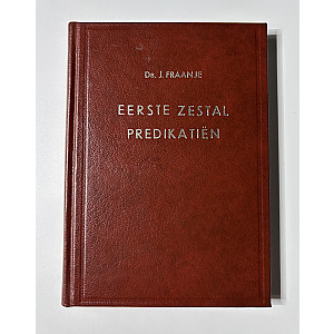 Eerste zestal predikatiën; Ds. J. Fraanje