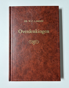 Overdenkingen; Ds. W.C. Lamain