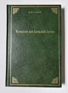 Rondom het kerkelijk leven; Ds. W.C. Lamain