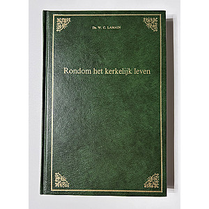 Rondom het kerkelijk leven; Ds. W.C. Lamain