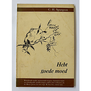 Hebt goede moed; C.H. Spurgeon
