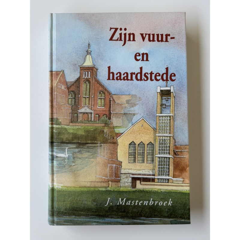 Zijn vuur- en haardstede; J Mastenbroek