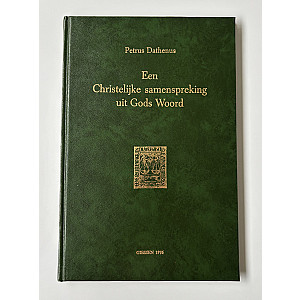 Een christelijke samenspreking uit Gods Woord; Petrus Datheen