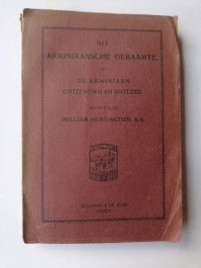 De Arminiaan ontzenuwd en ontleed; William Huntington