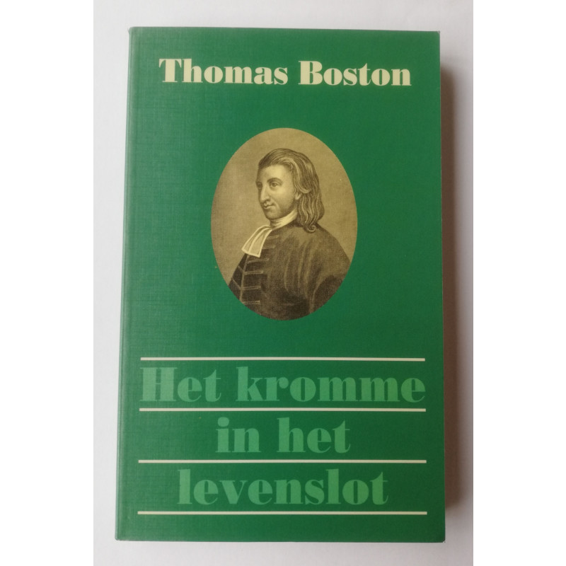 Het kromme in het levenslot; Thomas Boston