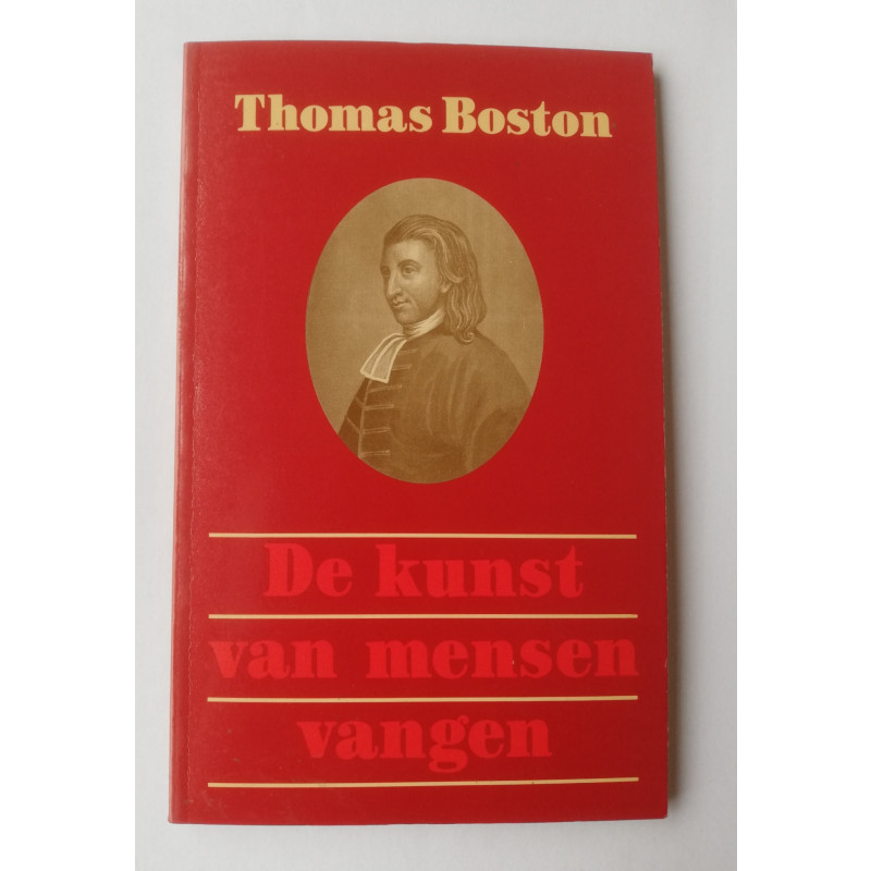 De kunst van het mensen vangen; Thomas Boston