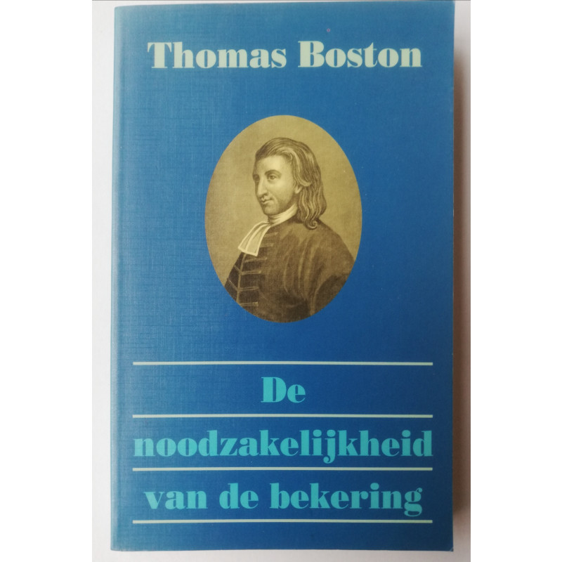 De noodzakelijkheid van de bekering; Thomas Boston