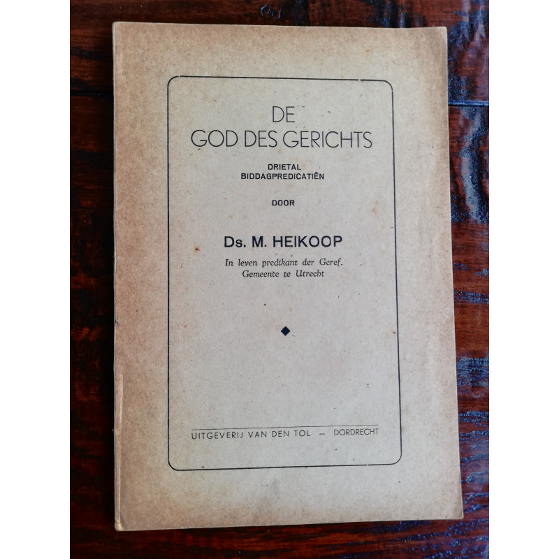 De God des gerichts; Ds. M. Heikoop