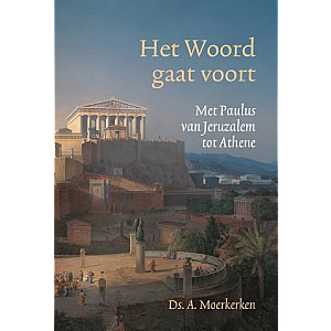 Het Woord gaat voort | Ds. A. Moerkerken