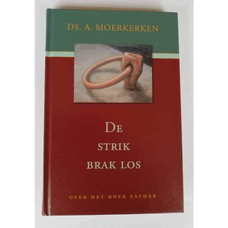 De strik brak los; Ds. A. Moerkerken