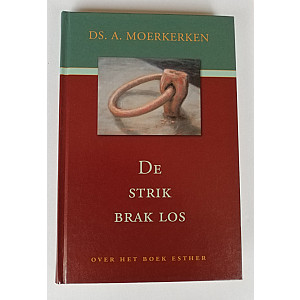 De strik brak los; Ds. A. Moerkerken