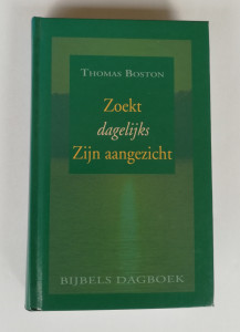 Zoekt dagelijks Zijn aangezicht; Thomas Boston