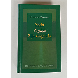 Zoekt dagelijks Zijn aangezicht; Thomas Boston