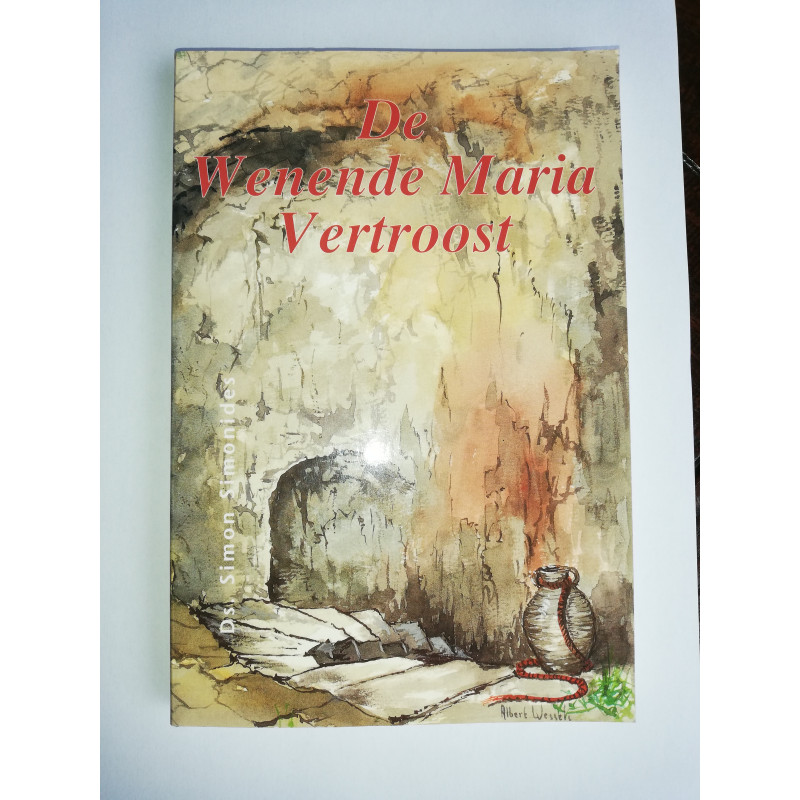 De wenende Maria vertroost; Ds. Simon Simonides