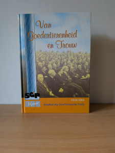 Van Goedertierenheid en Trouw, 75 jaar SGP