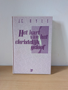 Het hart van het christelijk geloof; J.C. Ryle