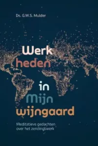 Werk heden in Mijn wijngaard