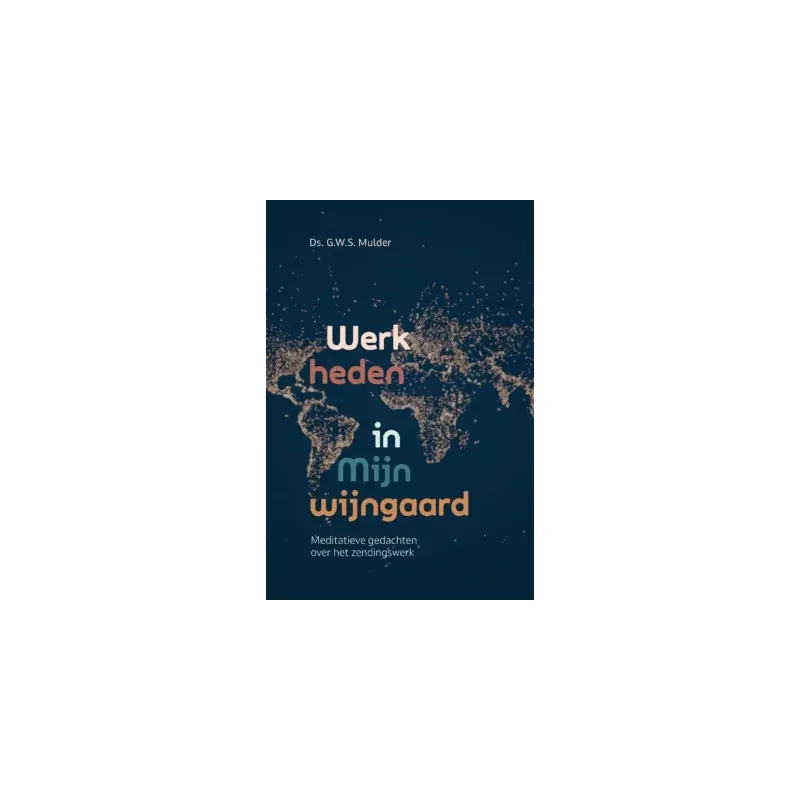 Werk heden in Mijn wijngaard